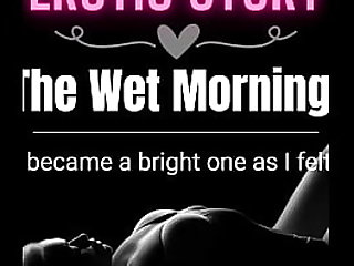 free video gallery -erotic-audio-story-the-wet-morning-with-my-vibrator